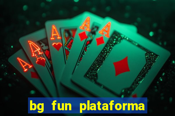 bg fun plataforma de jogos